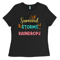 Black i have survived too many storms to be bothered by raindrops malia Ladies Tee - MaliasSmallBusiness