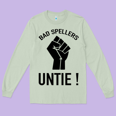 Bad Spellers Long Sleeve Tee Designed By Bettercallsaul
