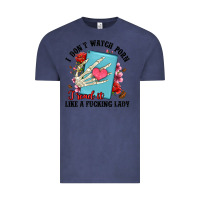 Vintage Denim i don t watch porn i read it like a fucking lady Vintage Tee - Artiststas