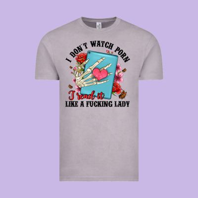 I Don T Watch Porn I Read It Like A Fucking Lady Vintage Tee Designed By Artiststas