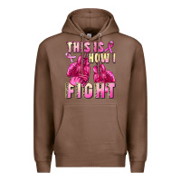 Chestnut This is how i fight Premium Hoodie - FaDigitalArtStudio