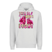 Dove Grey This is how i fight Premium Hoodie - FaDigitalArtStudio