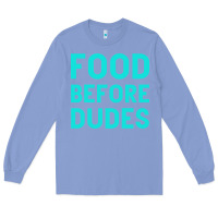 Colony Blue Food Before Dudes Long Sleeve Tee - Bettercallsaul