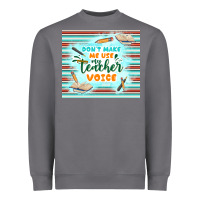 Storm don't make me use my teacher voice Heavyweight Sweatshirt - TumblerDesignByShophia