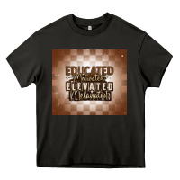 Asphalt educated motivated elevated melanated Heavy Core Tee - MaliasSmallBusiness