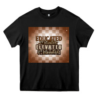 Black educated motivated elevated melanated Heavy Core Tee - MaliasSmallBusiness