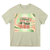 Mossy i might be a handful but so is this ass Heavy Core Tee - MaliasSmallBusiness