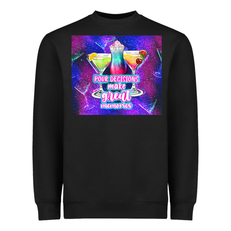 Pour Decisions Make Great Memories Heavyweight Sweatshirt by TumblerDesignByShophia | Teevron
