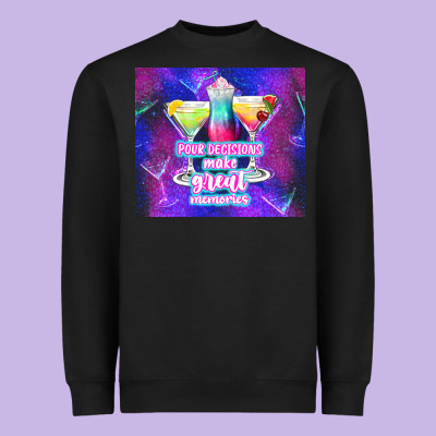 Pour Decisions Make Great Memories Heavyweight Sweatshirt Designed By Tumblerdesignbyshophia