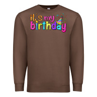 Chestnut it's my birthday Premium Sweatshirt - BundleAndBundleShop