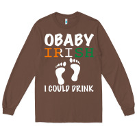 Chestnut O' Baby Irish I Could Drink Long Sleeve Tee - Bettercallsaul