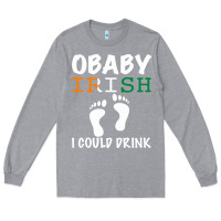 Heather Grey O' Baby Irish I Could Drink Long Sleeve Tee - Bettercallsaul