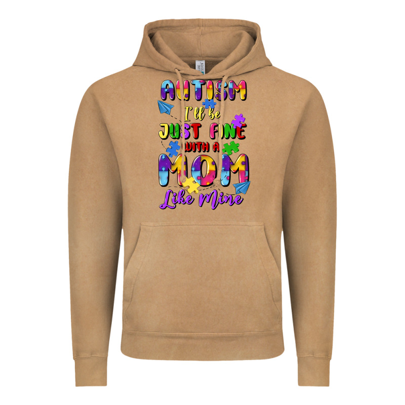 Autism I'll Be Just Fine With A Mom Like Mine Vintage Hoodie by Artiststas | Teevron