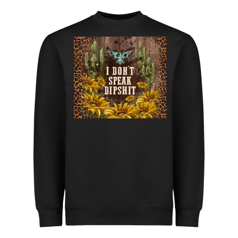 I Don't Speak Dipshit Heavyweight Sweatshirt by TumblerDesignByShophia | Teevron