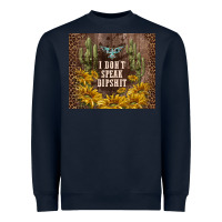 Navy i don't speak dipshit Heavyweight Sweatshirt - TumblerDesignByShophia