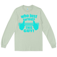 Matcha Who Just Farted This Guy Long Sleeve Tee - Bettercallsaul