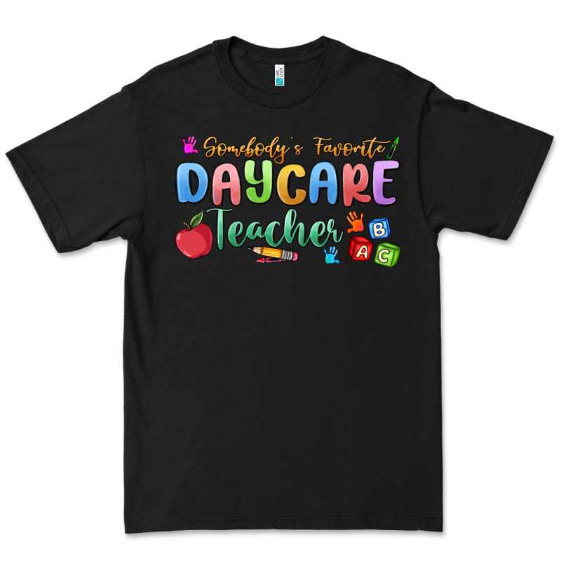Somebody's Favorite Daycare Teacher Premium Tee by MaliasSmallBusiness | Teevron