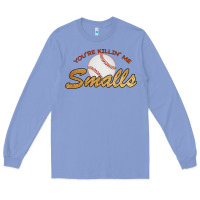 Colony Blue You re Killin Me Smalls Long Sleeve Tee - Bettercallsaul