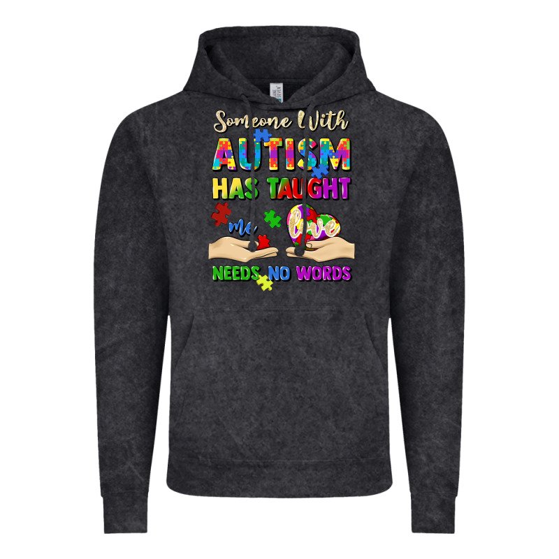 Someone With Autism Has Taught Me Love Needs No Wo Vintage Hoodie by Artiststas | Teevron
