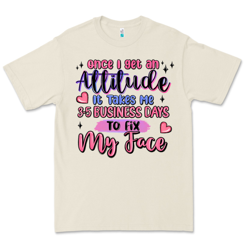 Once I Get An Attitude Premium Tee by MaliasSmallBusiness | Teevron
