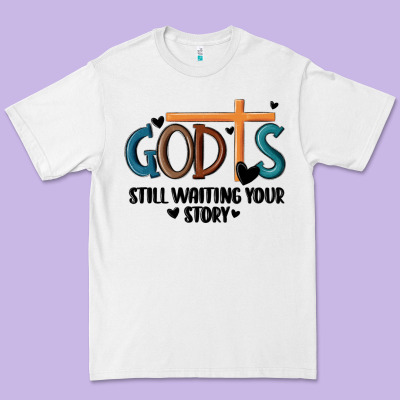 God Is Still Waiting Your Story Premium Tee Designed By Maliassmallbusiness