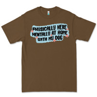 Cacao physically here mentally at home with my dog Premium Tee - MaliasSmallBusiness