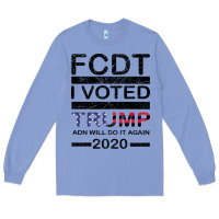 Hell Yeah I Voted Trump And Will Do It Again 2020 Long Sleeve Tee | Teevron