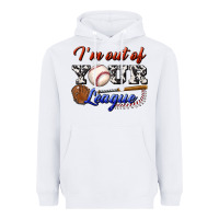White i' m out of your league Heavyweight Hoodie - BundleAndBundleShop