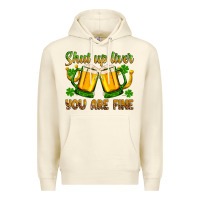 Sandshell St. Patrick’s Day shut up liver you are fine Premium Hoodie - OliviaCreatesArt