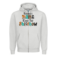 Dove Grey Because Mama Runs This Shitshow Zipper Hoodie - CowCowDesign