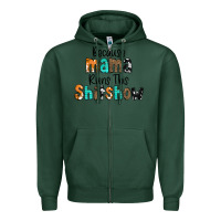 Sports Green Because Mama Runs This Shitshow Zipper Hoodie - CowCowDesign