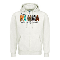 Oatmeal Heather Being a Momma Makes My Life Complete Zipper Hoodie - CowCowDesign