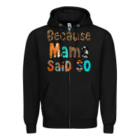 Black Because Mama Said So Zipper Hoodie - CowCowDesign