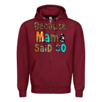 Burgundy Because Mama Said So Zipper Hoodie - CowCowDesign