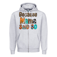 Heather Grey Because Mama Said So Zipper Hoodie - CowCowDesign
