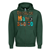 Sports Green Because Mama Said So Zipper Hoodie - CowCowDesign