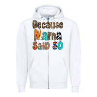 White Because Mama Said So Zipper Hoodie - CowCowDesign