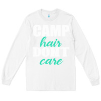 White Camp Hair Don't Care Black Long Sleeve Tee - Bettercallsaul