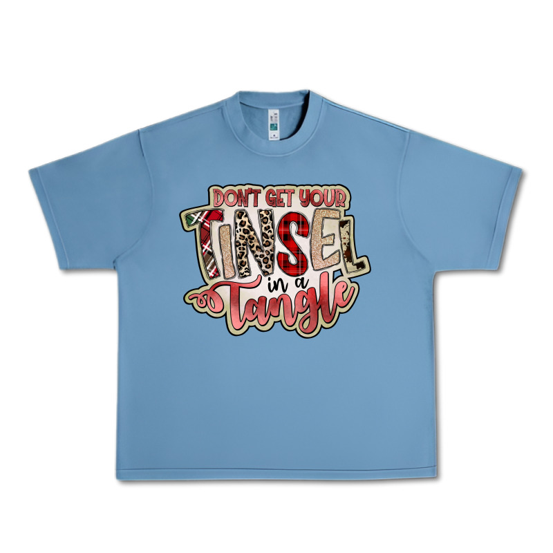 Dont Get Your Tinsel In A Tangle Urban Heavy Tee by SublimationCraftShop | Teevron