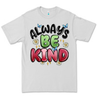 Always Be Kind Premium Tee | Teevron