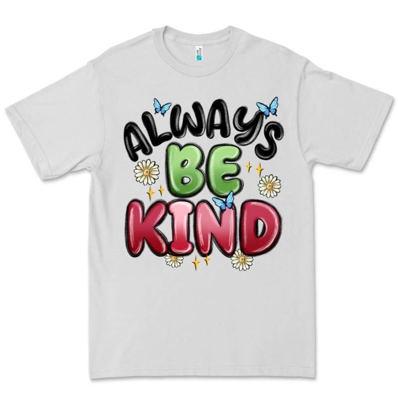Always Be Kind Premium Tee by MaliasSmallBusiness | Teevron