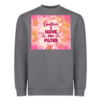 Storm caution i have no filter Heavyweight Sweatshirt - TumblerDesignByShophia