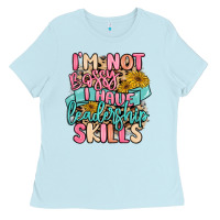 Baby Blue i'm not bossy i just have leadership skills Ladies Tee - MaliasSmallBusiness