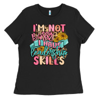 Black i'm not bossy i just have leadership skills Ladies Tee - MaliasSmallBusiness