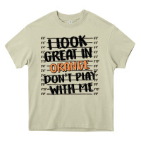 Mossy i look great in orange don't play with me Heavy Core Tee - MaliasSmallBusiness