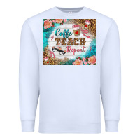 White coffee teach repeat tumbler Premium Sweatshirt - BundleAndBundleShop