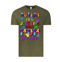 Vintage Olive autism i'll be just fine with a mom like mine Vintage Tee - Artiststas