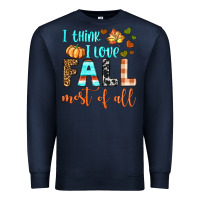 Navy i think i love fall most of all Premium Sweatshirt - BundleAndBundleShop