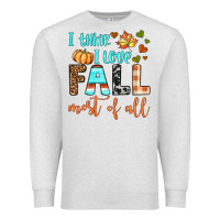 Oatmeal Heather i think i love fall most of all Premium Sweatshirt - BundleAndBundleShop