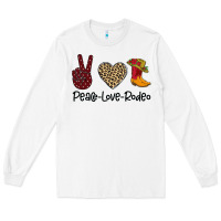 White Peace Love Rodeo Long Sleeve Tee - Bettercallsaul